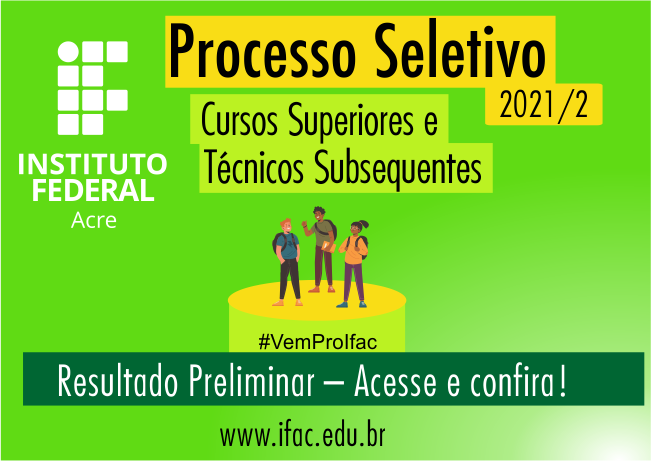 Processo Seletivo 20212 Resultado Preliminar Já Está Disponível — Ifac Instituto Federal Do Acre 6920