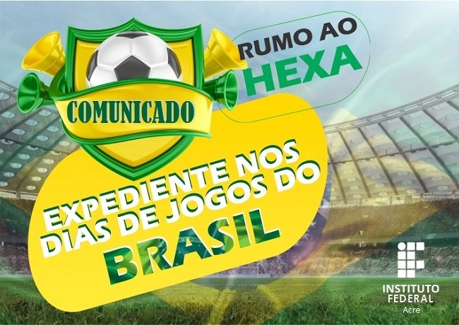 Confira como será o expediente do Ifal nos jogos do Brasil na Copa do Mundo  — Instituto Federal de Alagoas